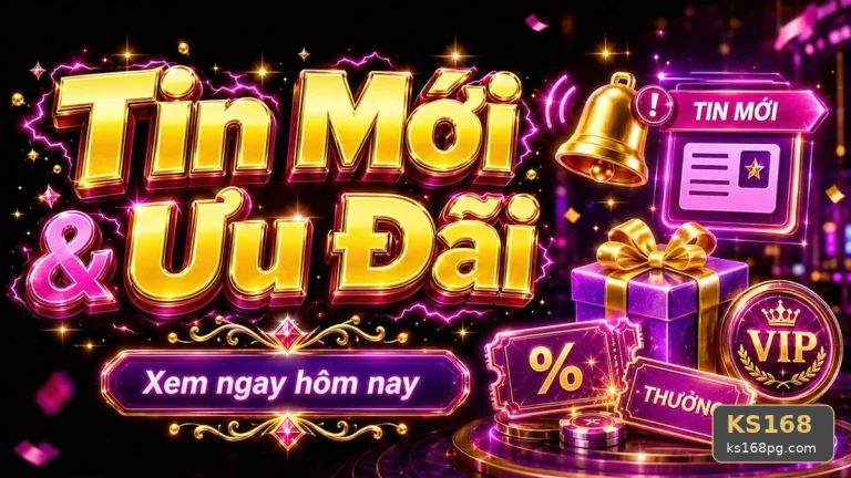 Hướng Dẫn KS168 Tại ks168pg.com: Giải Thích Khái Niệm Và Thuật Ngữ Cốt Lõi Về Tin Mới, Ưu Đãi Cùng Điều Kiện Khuyến Mãi Cho Trải Nghiệm Toàn Diện